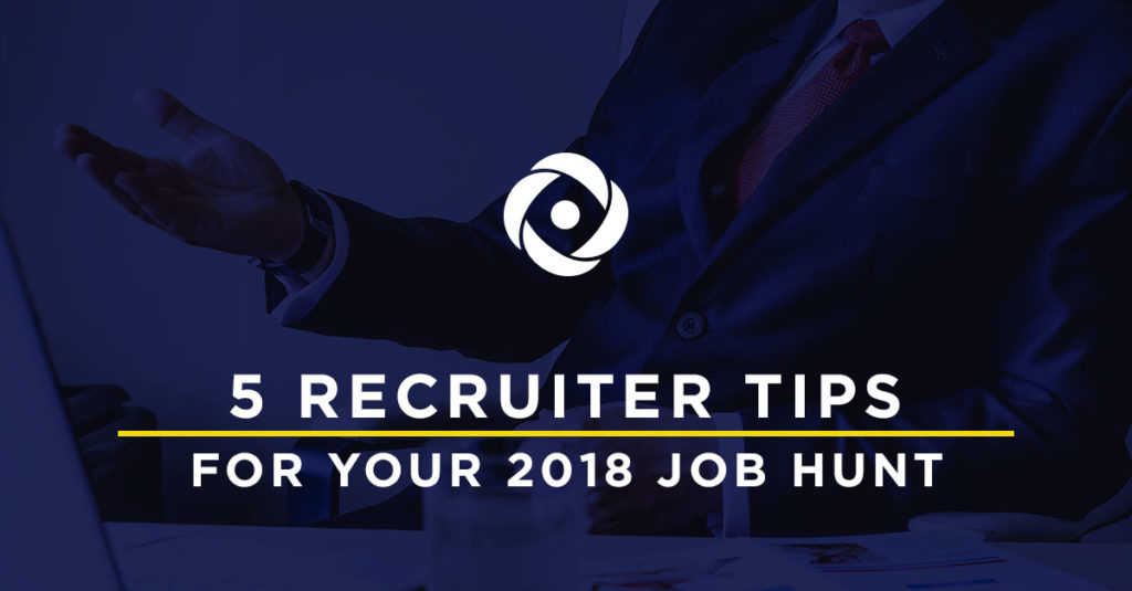 5 Recruiter Tips for Your 2018 Job Hunt