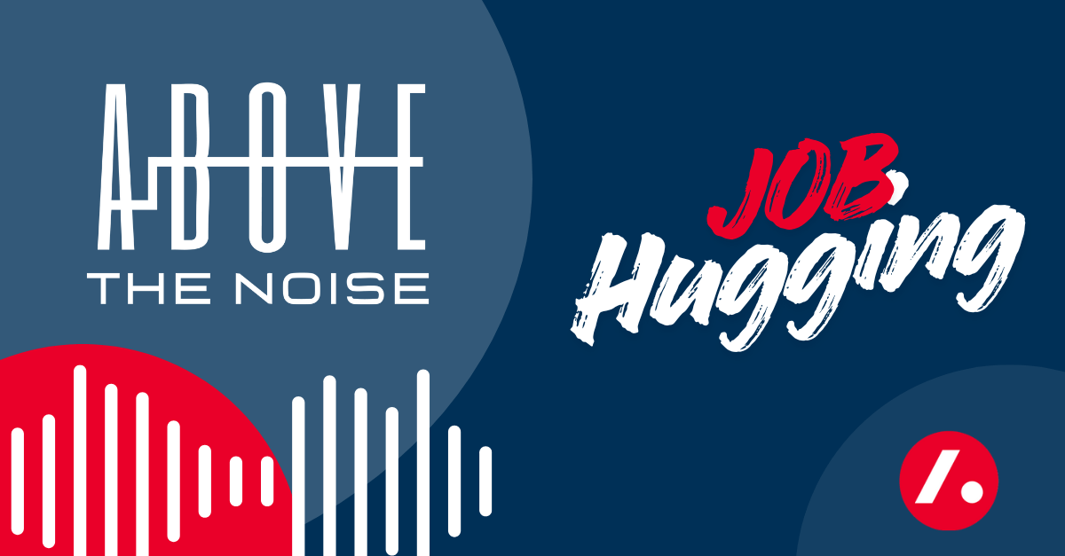 Above the Noise – Monthly Talent Essentials